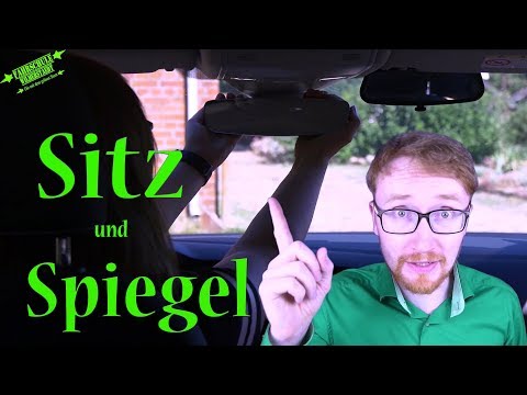 Sitz und Spiegel einstellen / Erste Fahrstunde