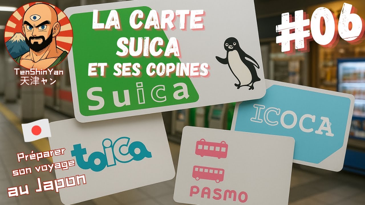Voyage Japon 2026 - La carte SUICA et ses copines (Tuto 06)