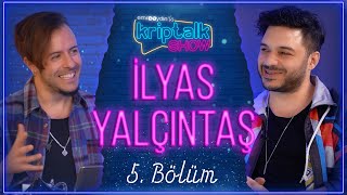 Emre Aydın Ile Kriptalk Show 2. Sezon 5. Bölüm - İlyas Yalçıntaş