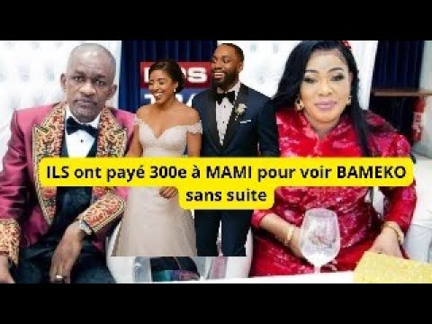 ILS ONT PAYé 300e A MAMI POUR VOIR BAMEKO SANS SUITE