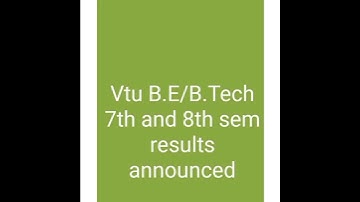 vtu 7th and 8th sem results announced | vtu