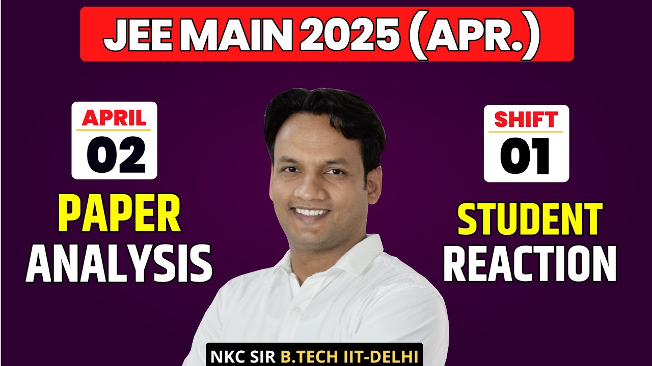 2 April Shift-1 Student Reaction | JEE Main Paper Analysis | IIT JEE 2025