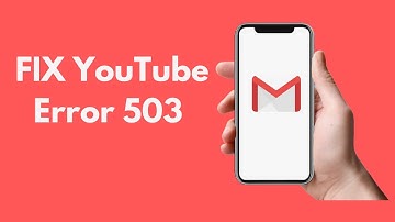 FIX YouTube Error 503 Subscription/Network Error (2021)
