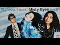 Misty Eyes - 愛してる...