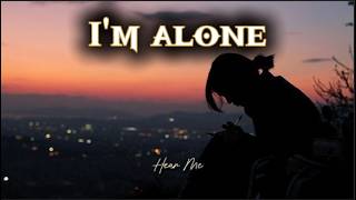 I'm Alone || by Hear Me (Official Lyrics Video)