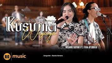 RISANG GOTHO FT. FIRA AYUDHIA - KUSUMA WIJAYA (OFFICIAL LIVE SESSION)