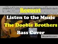 Listen to the music  the doobie brothers  bass cover  request