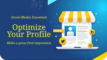 First Impressions Matter! Optimize Your Social Media Profile