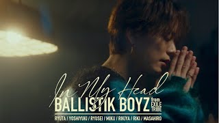 【Solo Teaser / RYUTA】In My Head / BALLISTIK BOYZ from EXILE TRIBE