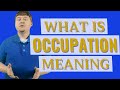 Occupation | Meaning of occupation