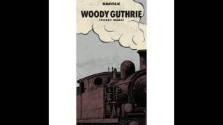 Woody Guthrie - Sally Goodin&#39; (feat. Cisco Houston &amp; Sonny Terry)