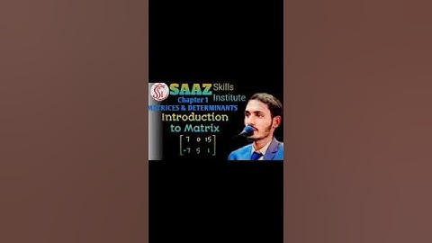 Introduction to Matrix | 9th Class Math | Lesson # 01 | Unit # 01 | SAAZ Skills Institute Urdu/Hindi