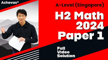 A-Level 2024 H2 Math Exam Paper 1 (9758/01), Singapore