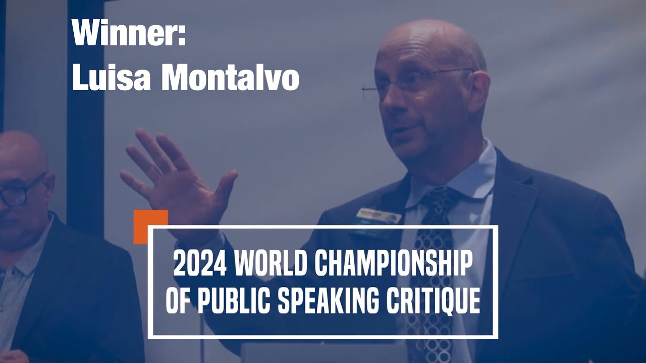 2024 Toastmasters World Champion of Public Speaking Critique: Luisa Montalvo