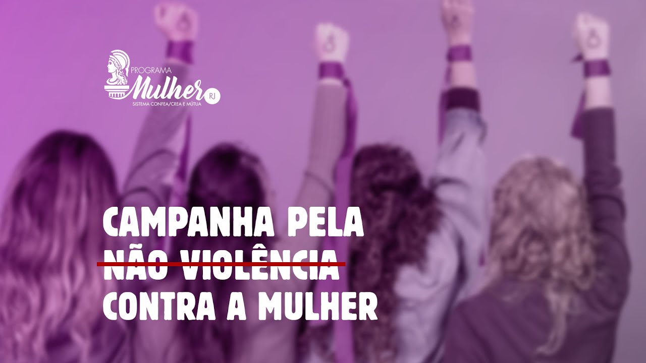 Programa Mulher CREA-RJ lança Campanha pela Não Violência Contra a Mulher