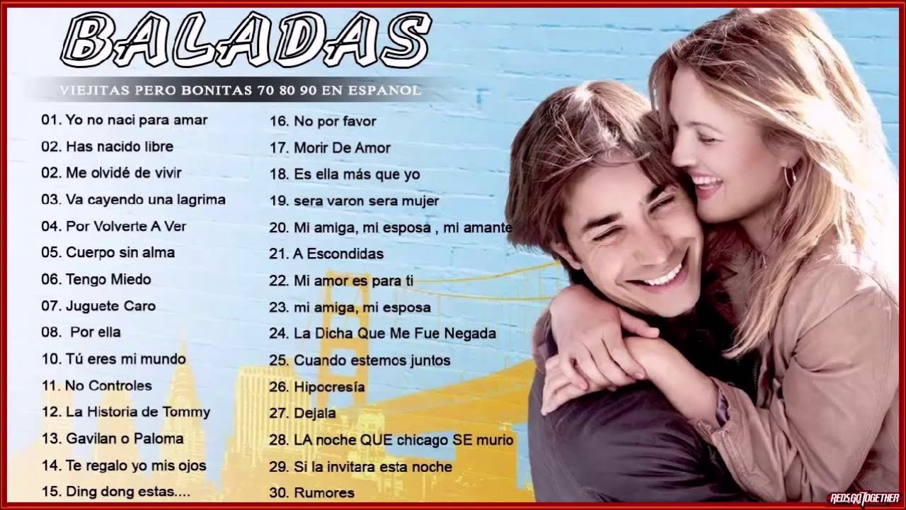Baladas 60 70 80 Y 90 En Espanol Mix Viejitas Pero Bonitas 60 70 80 90 En Espanol Youtube