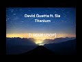 David Guetta Ft Sia Titanium 1 HOUR LOOP mp3