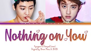 Kyungsoo (디오) & Chanyeol (찬열) – Nothing on You (Original: B.O.B & Bruno Mars)  (Color-Coded Lyrics)