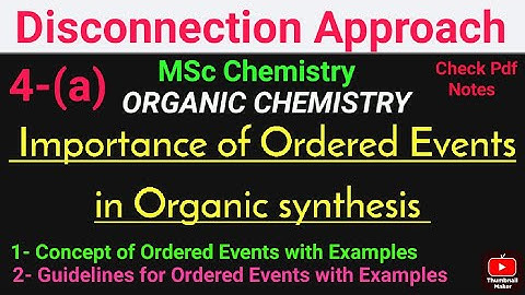 Importance of Ordered Events in Organic synthesis part-1 #disconnection #organicchemistry #mscnotes
