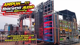 Ampuh‼️ BREWOG AUDIO suaranya tembus satu lapangan disetting mode Glerrity, Makde luis memang Joss 