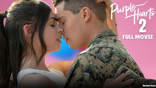 Purple Hearts 2 (2025) | Full Movie In English | Cassie & Luke Reunite | Review & Facts