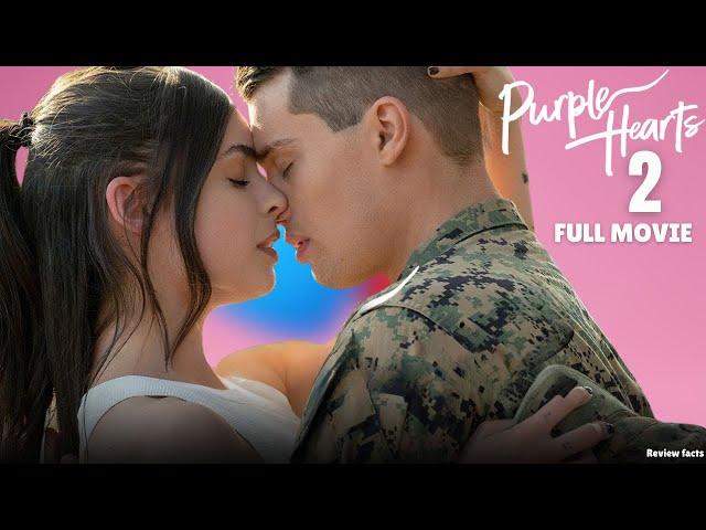 Purple Hearts 2 (2025) | Full Movie In English | Cassie & Luke Reunite | Review & Facts