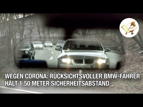 Wegen Corona: Rücksichtsvoller BMW-Fahrer hält 1,50 Meter Sicherheitsabstand