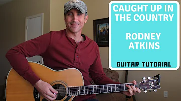 Caught Up In The Country - Rodney Atkins | Guitar Tutorial