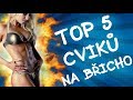 TOP 5 CVIKŮ NA TRÉNINK PRO PEVNÉ, PLOCHÉ BŘICHO