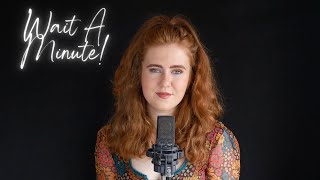 Wait A Minute! - WILLOW (Cover)