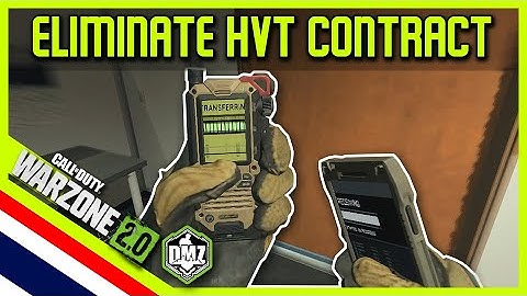 Complete an Eliminate HVT contract : CALL OF DUTY WARZONE 2.0 DMZ MODE MISSON