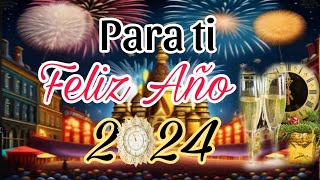 FELIZ AÑO NUEVO 2024Lindo mensaje de Felicitación de año nuevoHappy New Year Adios 2023 NOCHEVIE