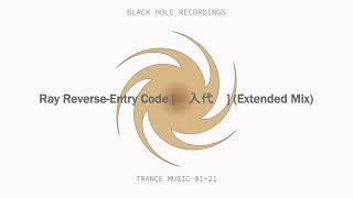 Ray Reverse-Entry Code [输入代码] (Extended Mix)
