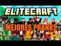 LAS MEJORES PRANKS DE ELITECRAFT!!/LovingOl/Minecraft