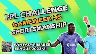 GW33 FPL Challenge Sportsmanship | Premier League 23/24