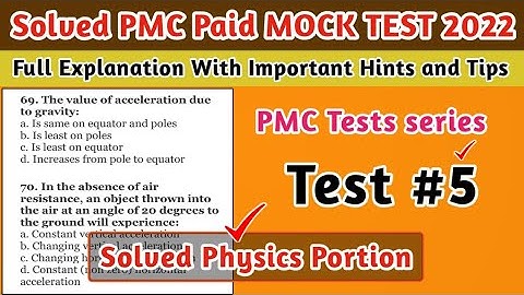 Solved PMC MOCK Test 5 | Physics Portion | Solved PMC Paid MOCK Practice Tests 2022 | PMC MDCAT 2022