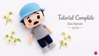 Don Ramón Amigurumi a Crochet | Tutorial Completo Paso a Paso