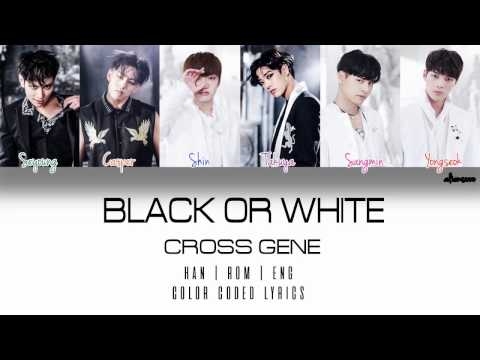 CROSS GENE (크로스진) - 'Black or White' (Color Coded Han|Rom|Eng Lyrics)