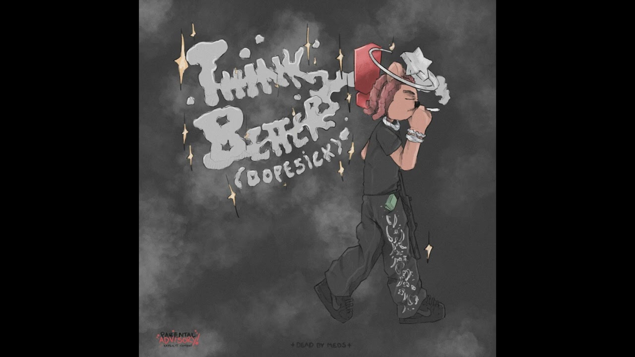 iayze (Jace!) - Think Better (Dopesick) [Prod. Mixedmatches x Litothedon] (fzxr exclusive)