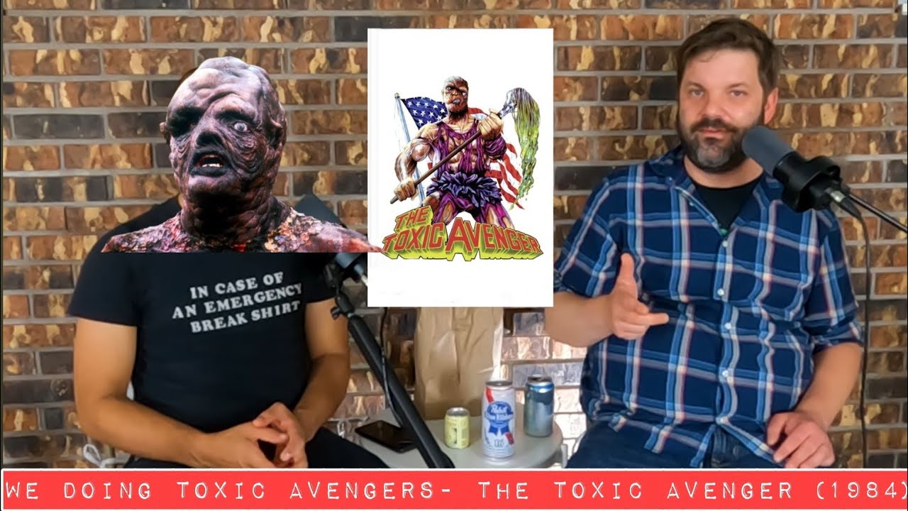 We Doing Toxic Avengers - The Toxic Avenger (1984) - YouTube