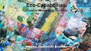 Eco-Capabilities - Creative Adventuring in Nature - Howard Community Academy