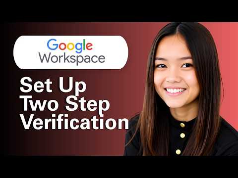 How To Set Up Google 2-Step Verification To Protect Your Google Workspace Account (Step By Step)