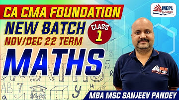 CA CMA Foundation Nov/Dec 22 - Maths Class 1 | MBA MSC Sanjeev Pandey