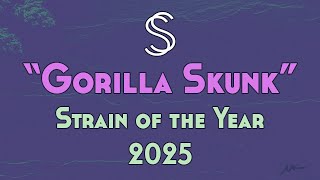 SmallzSmokez "Strain of the Year" 2025 - Gorilla skunk