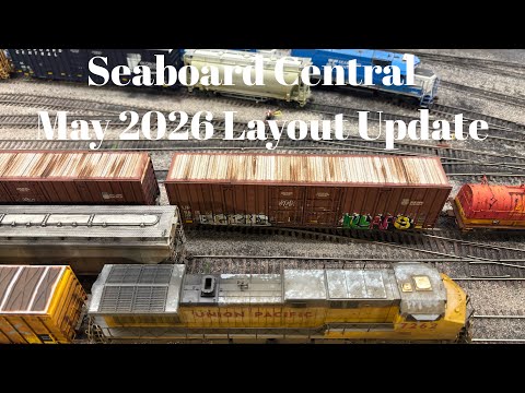 Seaboard Central - May 2026 Layout Update