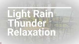 Light Rain and Thunder Relaxation sleep sounds