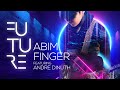 FUTURE - Abim Finger feat. Andre Dinuth (Official Music Video)