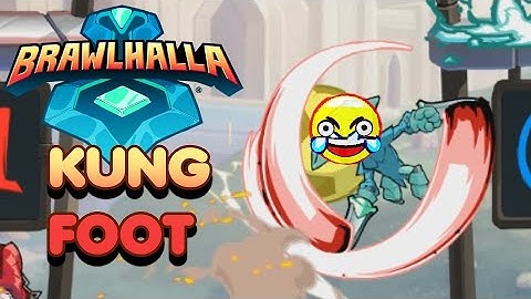 brawlhalla kung foot in a nutshell