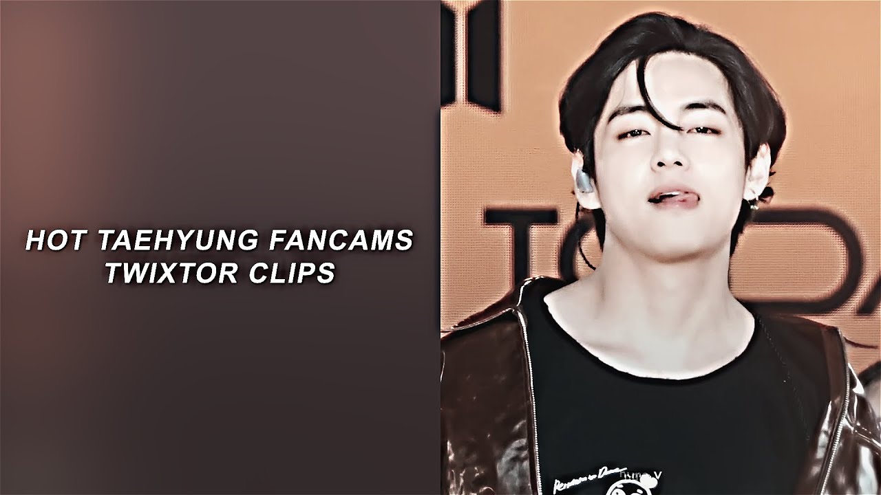 hot taehyung fancams twixtor clips (recents)