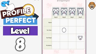 Profile Perfect Level 8 Walkthrough